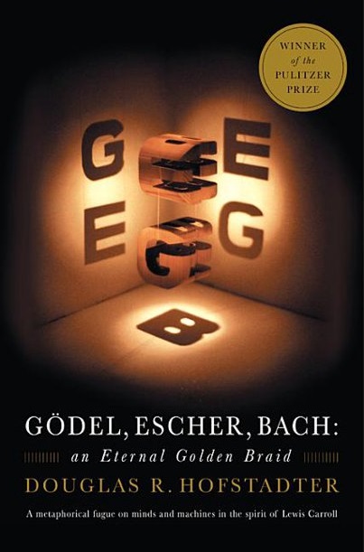 Gödel, Escher, Bach: An Eternal Golden Braid